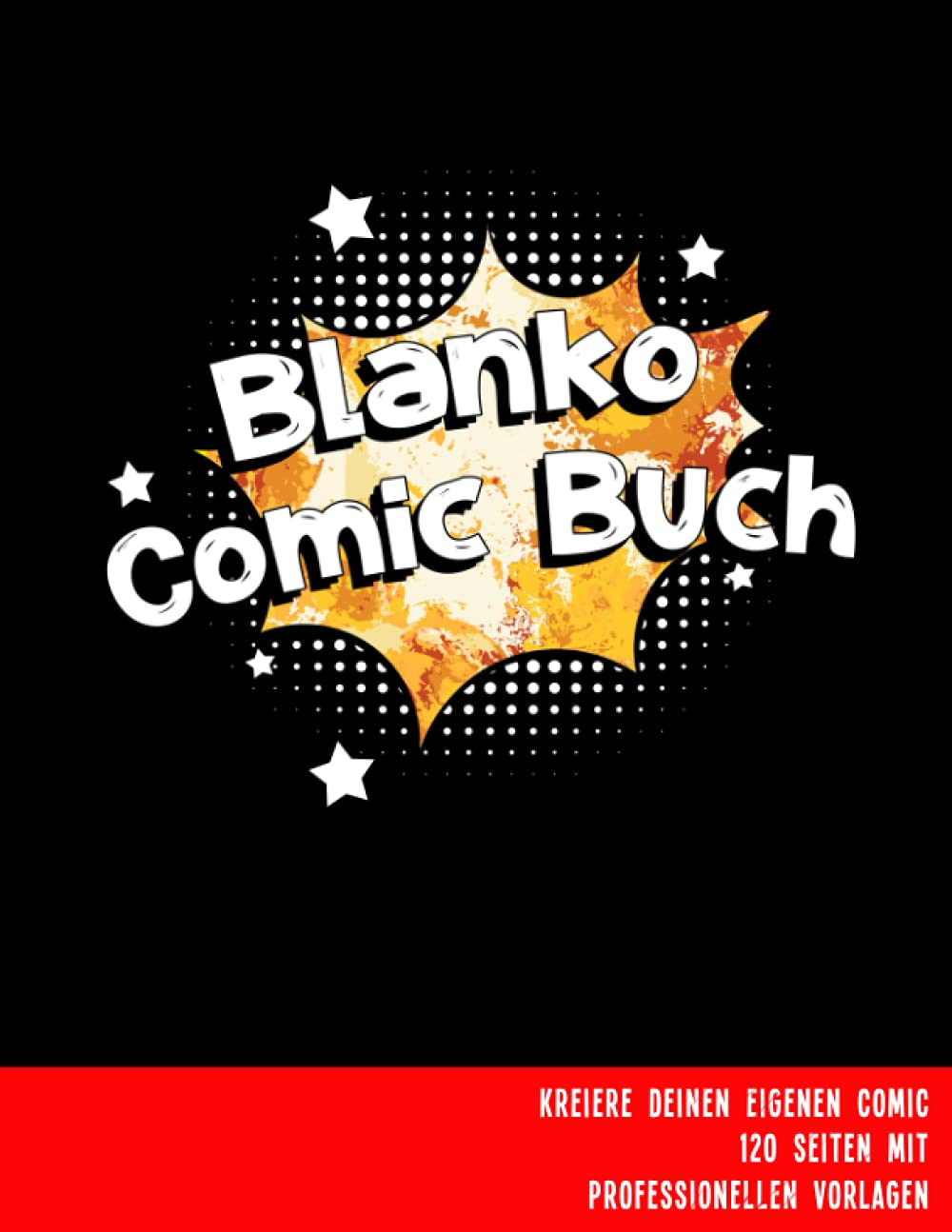 Blanko Comic Buch: Professionelle Vorlagen zum Erstellen eigener Comics Non-fiction