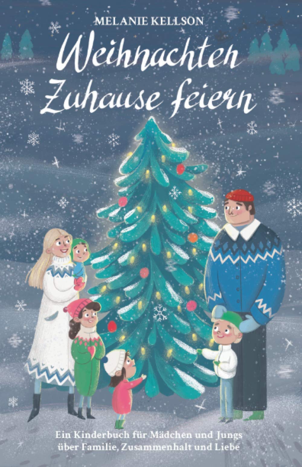 Weihnachten Zuhause feiern: Ein Kinderbuch für Mädchen und Jungs über Familie, Zusammenhalt und Liebe Non-fiction