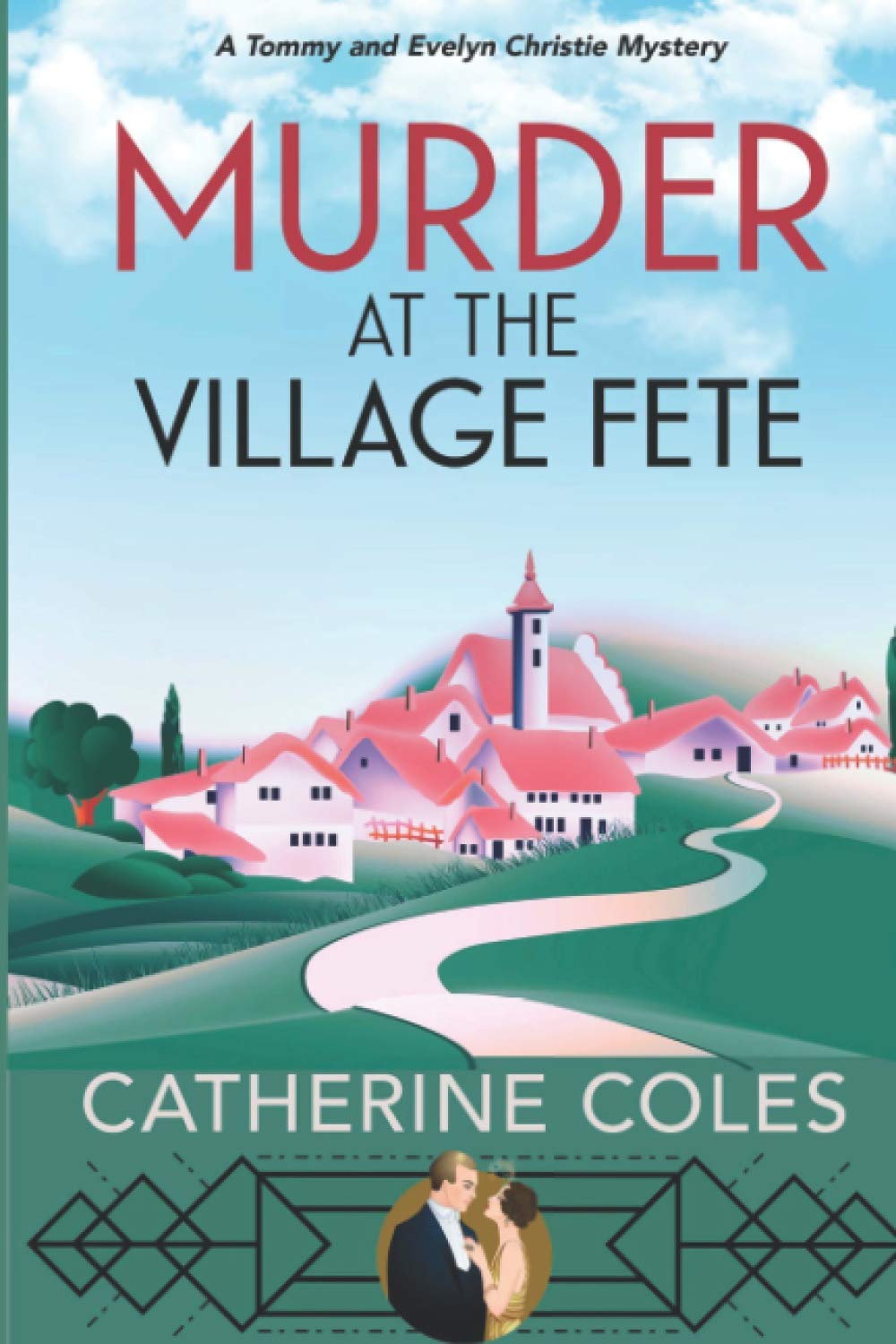 Murder at the Village Fete: A 1920s cozy mystery (A Tommy & Evelyn Christie Mystery, Band 2) Cosy Mystery & Humour