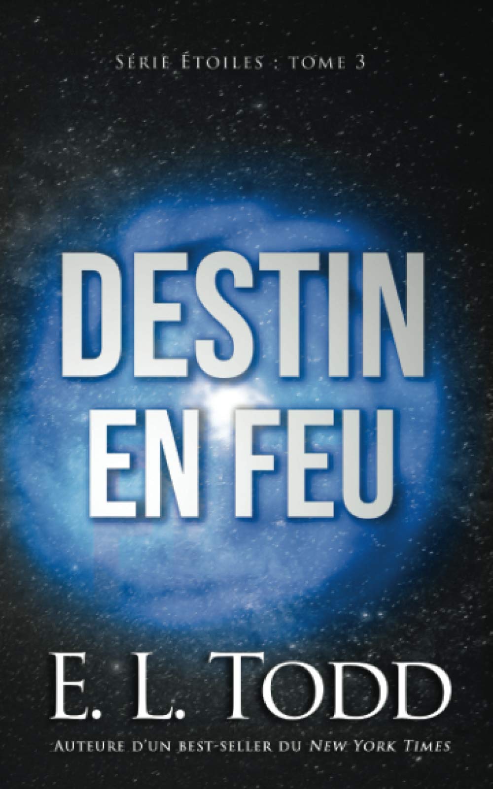 Destin en feu (Étoiles, Band 3) Romantic Thrillers