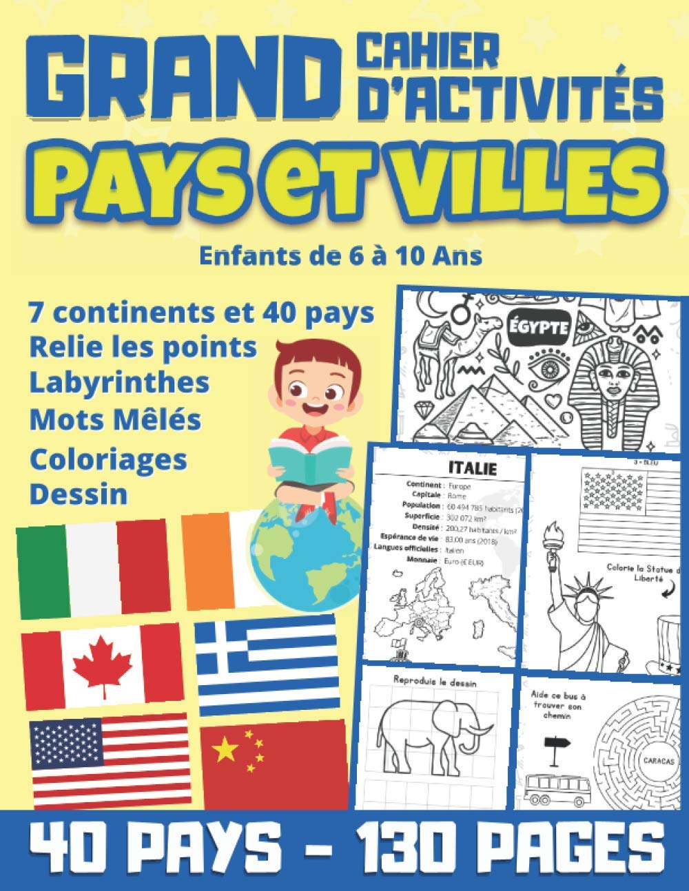 Grand Cahier d'Activités PAYS et VILLES Enfants de 6 à 10 Ans: jeux et activités pour découvrir 40 pays et 7 continents : labyrinthes, coloriages, ... pompier, pirates, dragons, football, etc...) Non-fiction