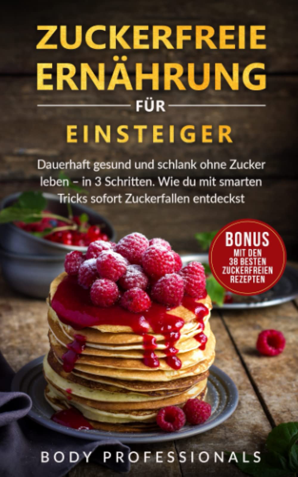 Zuckerfreie Ernährung für Einsteiger: Dauerhaft gesund und schlank ohne Zucker leben – in 3 Schritten. Entdecke mit smarten Tricks Zuckerfallen sofort. Mit den 38 besten zuckerfreien Rezepten. Philosophy