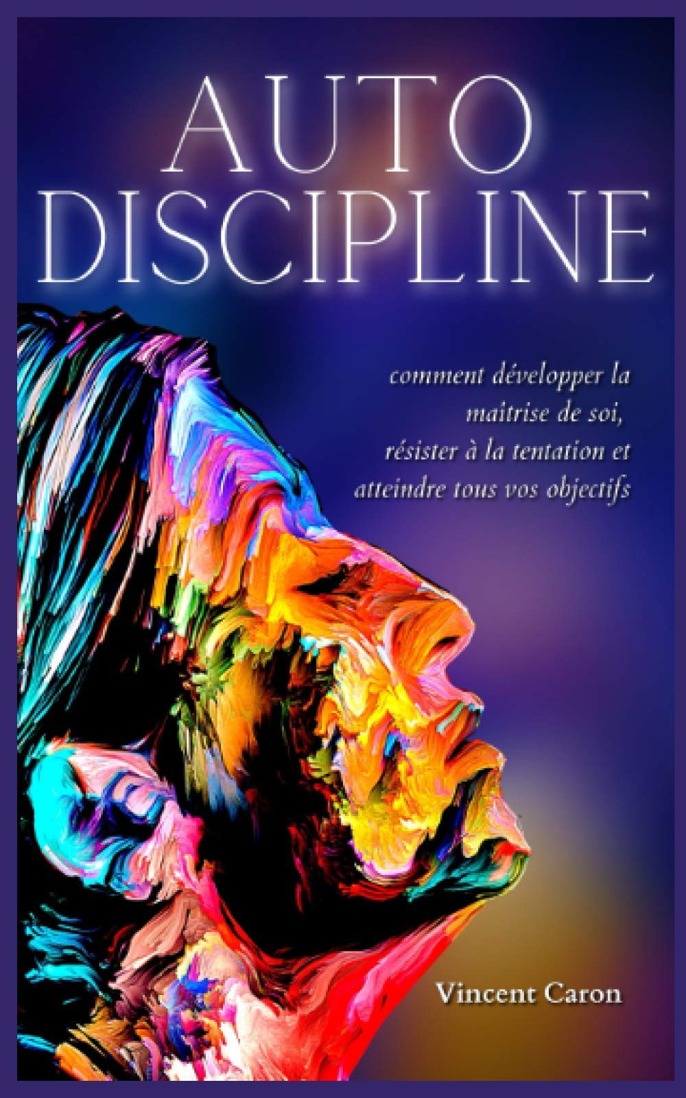AUTODISCIPLINE: L'art et la science de la discipline : comment développer la maîtrise de soi, résister à la tentation et atteindre tous vos objectifs (Resilience, Band 1) Psychology