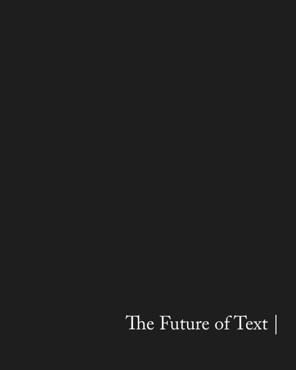 The Future of Text: A 2020 Vision Contemporary literature