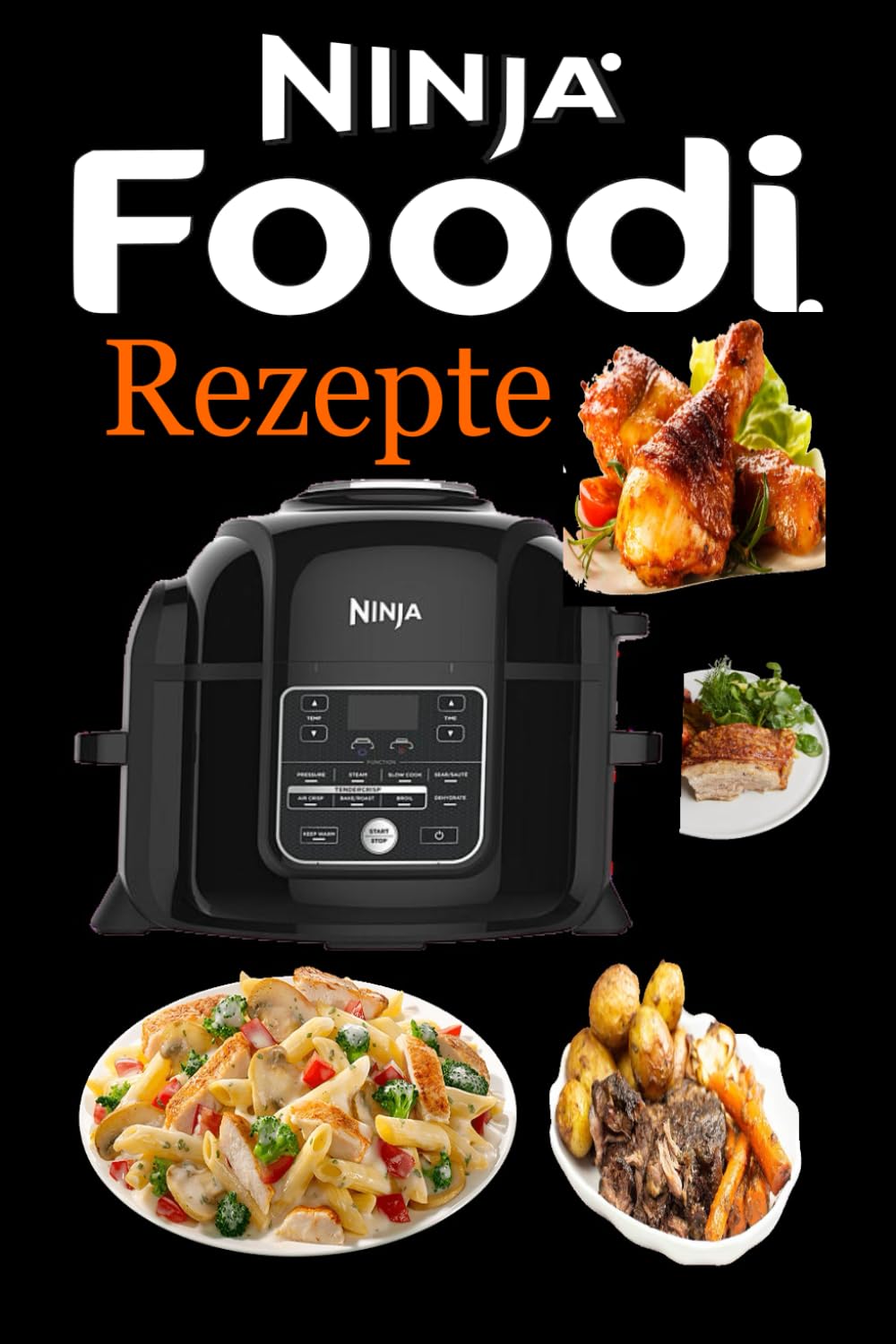 Ninja Foodi Rezepte: +50 Einfache & köstliche Rezepte zum Schnellkochen, Braten an der Luft, Langsamkochen usw. - Ninja Foodi Multikocher Kochbuch Cooking & Enjoying