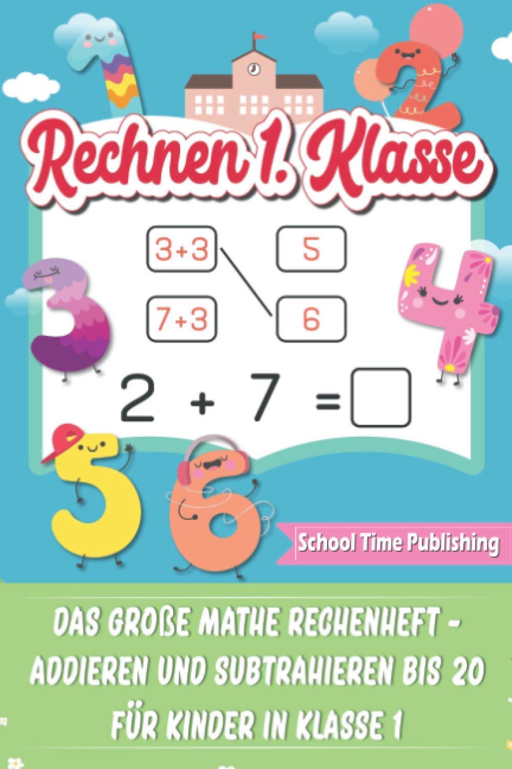 Rechnen 1. Klasse: Das große Mathe Rechenheft - Addieren und Subtrahieren bis 20 für Kinder in Klasse 1 Professional & Reference Books