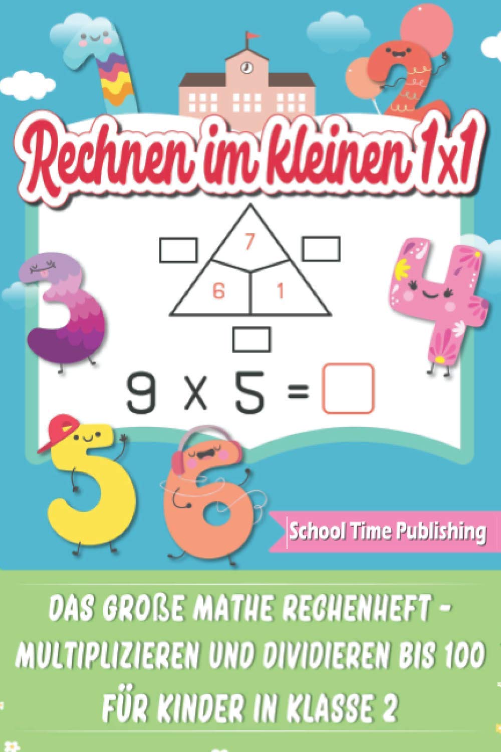 Rechnen im kleinen 1x1: Das große Mathe Rechenheft - Multiplizieren und Dividieren bis 100 für Kinder in Klasse 2 book