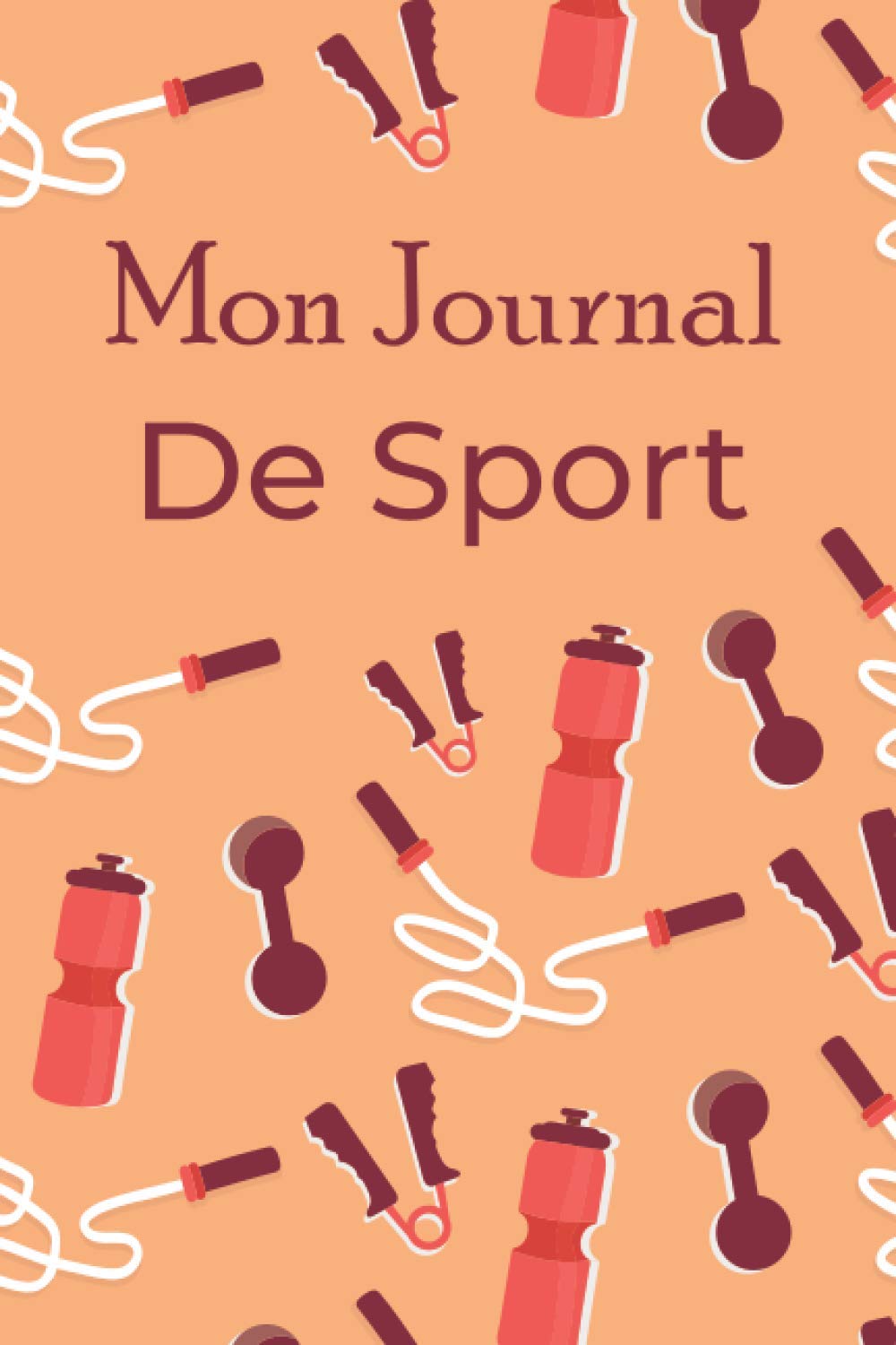 Mon Journal de Sport: Livre de Cardio à Remplir | Avec Bilan, Objectifs, Calendrier | Agenda d'entraînement | Pour 90 Séances | Idée Cadeau | Petit Format, 6" x 9" Leisure & Fun