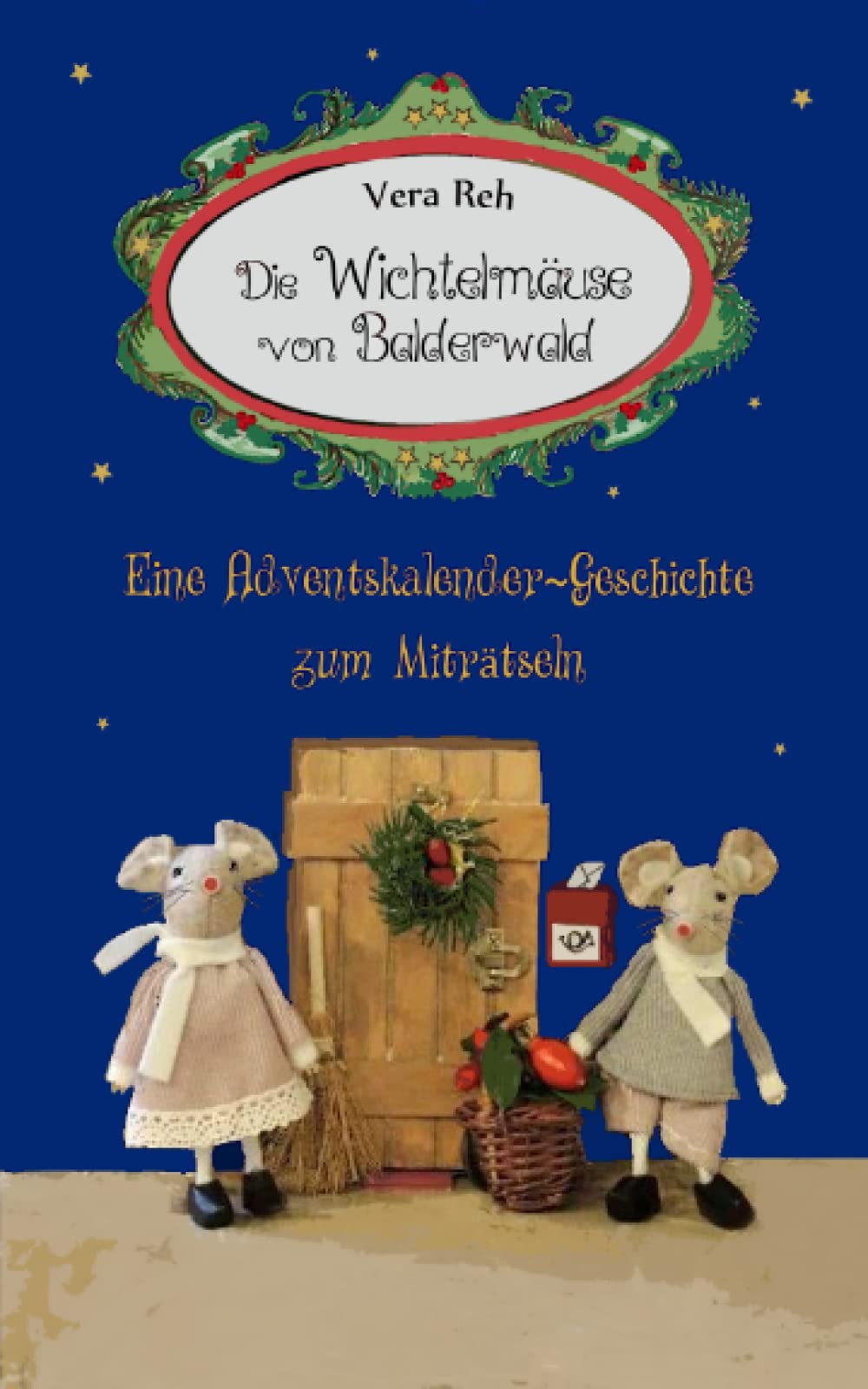 Die Wichtelmäuse von Balderwald: Eine Adventskalender-Geschichte zum Miträtseln Non-fiction