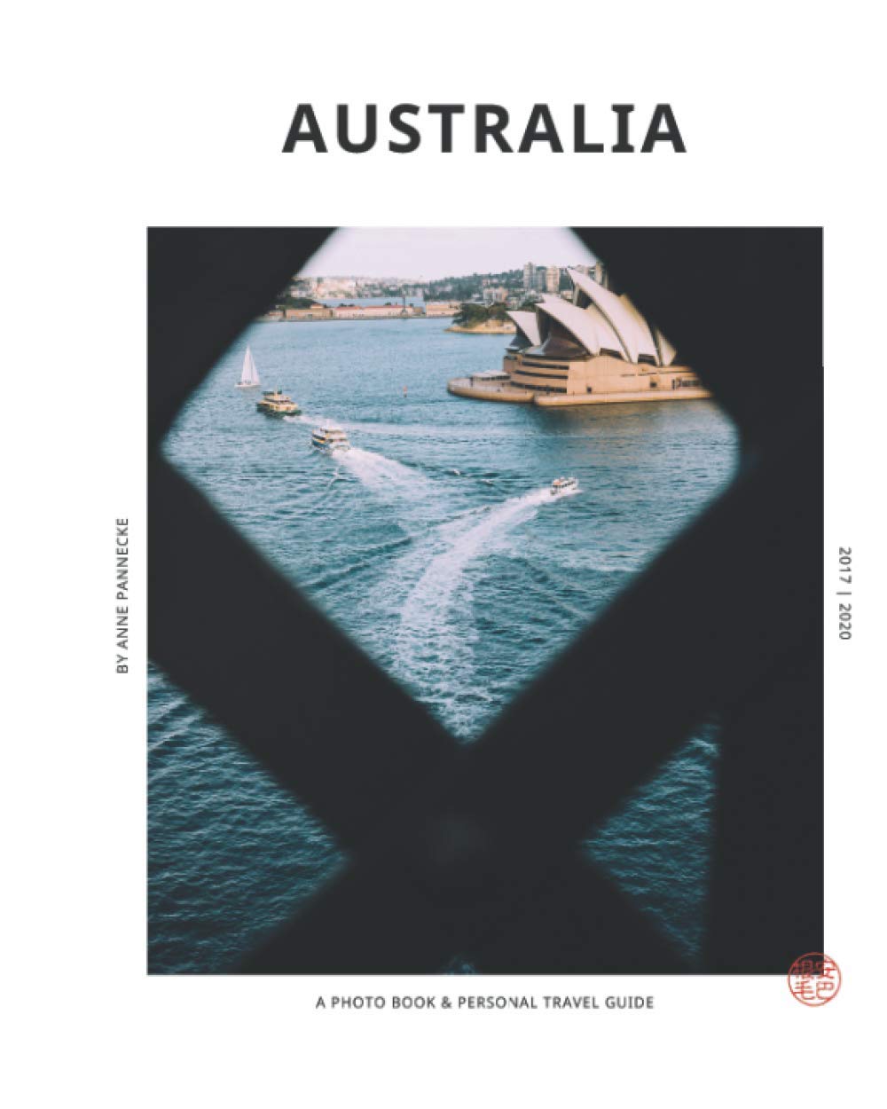 AUSTRALIA: A photography book & personal travel guide book
