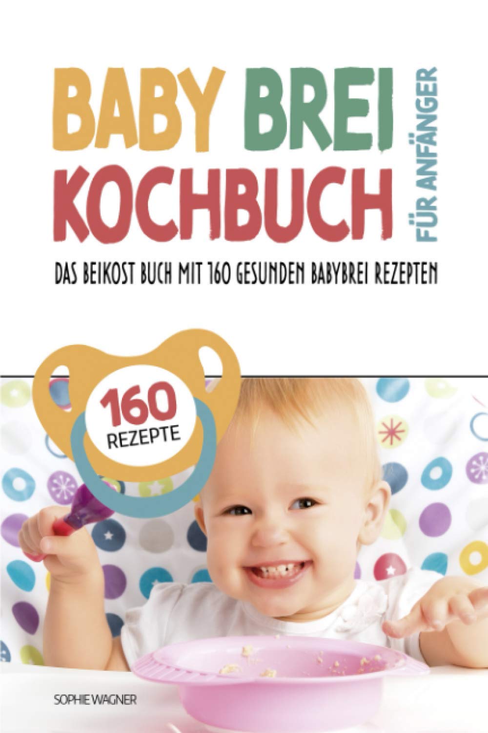 Babybrei Kochbuch für Anfänger: Das Beikost Buch mit 160 gesunden Babybrei Rezepten | Einfach und entspannt Babybrei zubereiten für eine optimale Baby Ernährung | inkl. praktischem Baby Brei Tracker Medicine