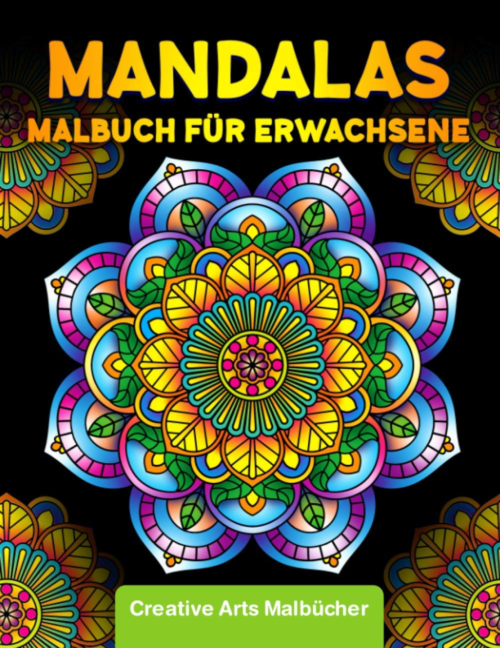 Mandalas für Erwachsene: Das große Mandala Ausmalbuch mit über 100 wunderschönen Mandalas auf schwarzem Hintergrund für besonders schöne Motive - Ausmalen, Entspannen und Stress abbauen Computer Science