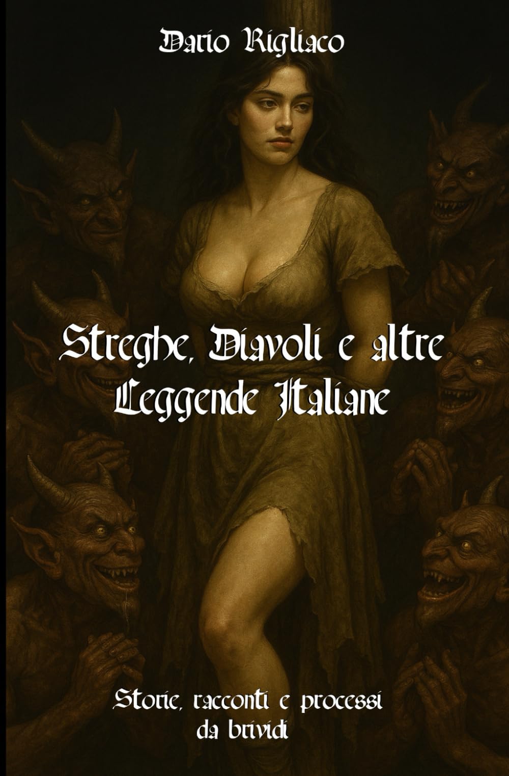 Streghe, Diavoli e altre Leggende Italiane: Storie, racconti e processi da brividi Essays & Short Stories