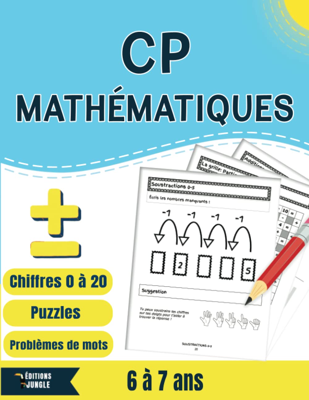 CP Mathématiques: Manuel d’entraînement aux additions et aux soustractions pour les enfants de 6 à 7 ans book