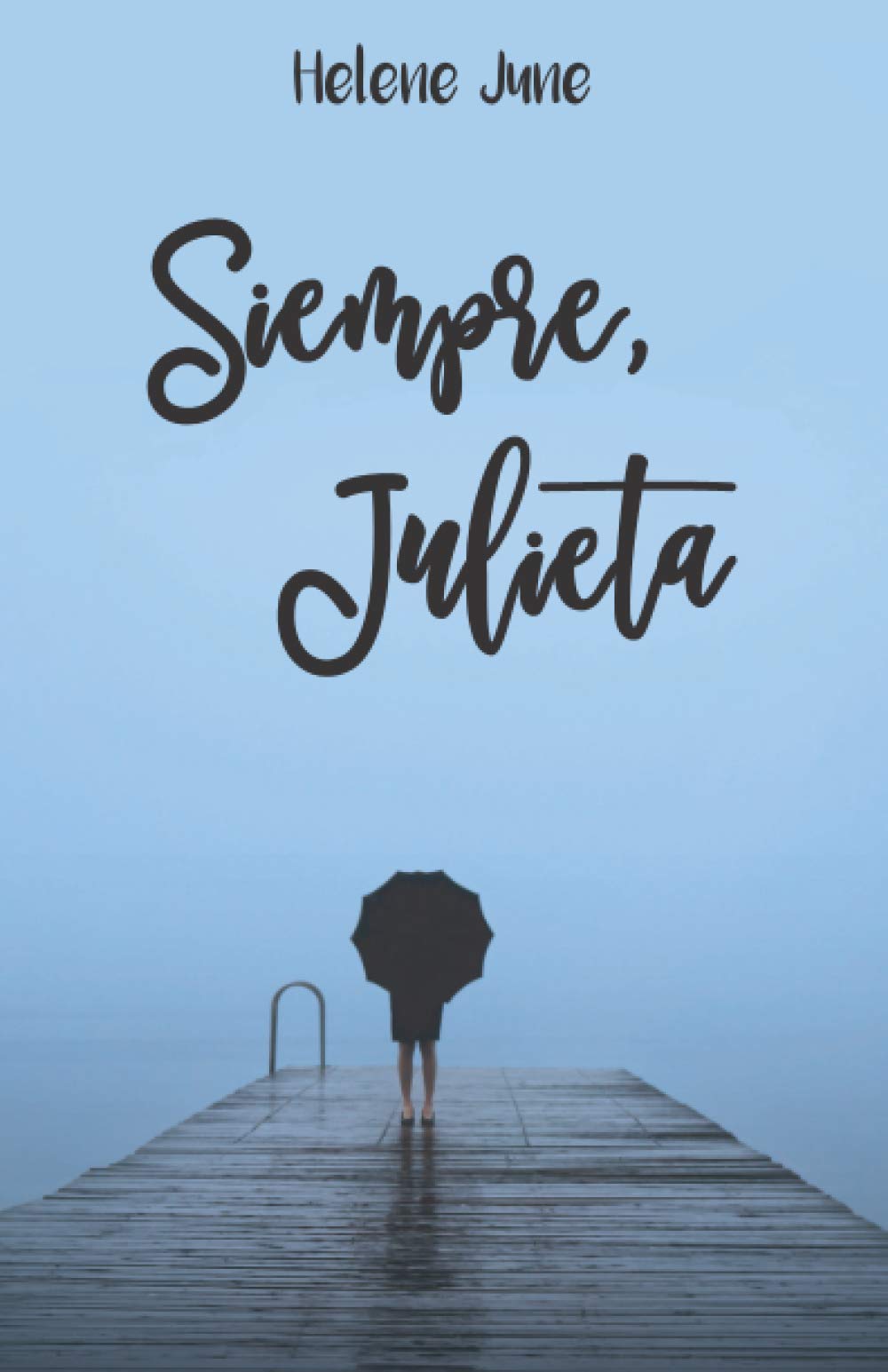 Siempre Julieta: Libro 3 trilogía romántica "Julieta" book