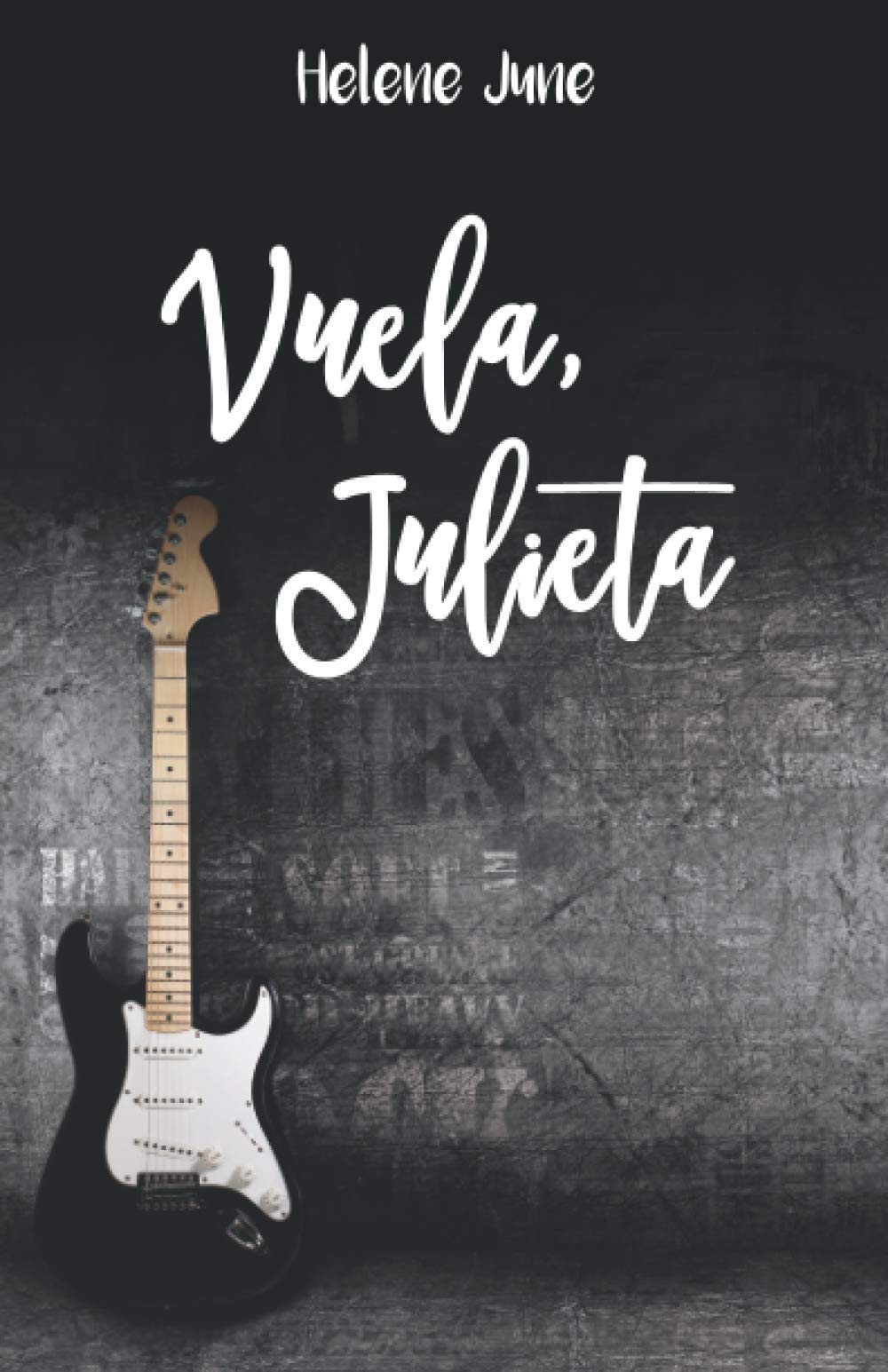 Vuela Julieta: Libro 2 trilogía romántica "Julieta" book