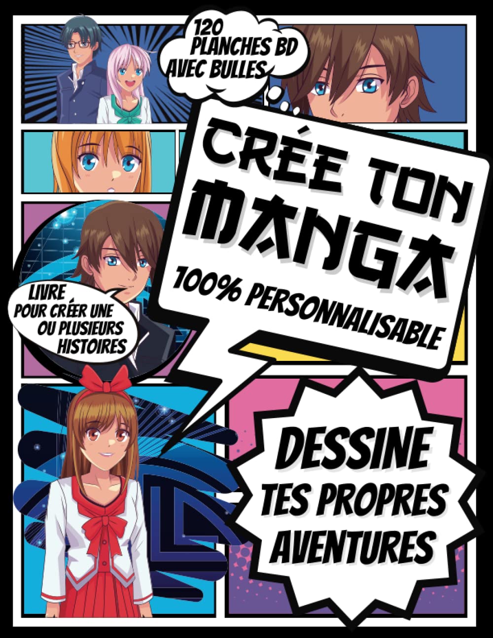 Créer Ton Manga 100% Personnalisable: 102 Pages de créations pour Ados: Carnet de Création de Manga et BD | Livre pour la création de bande dessinée ... pour enfant | idée cadeau pour enfant ados Books