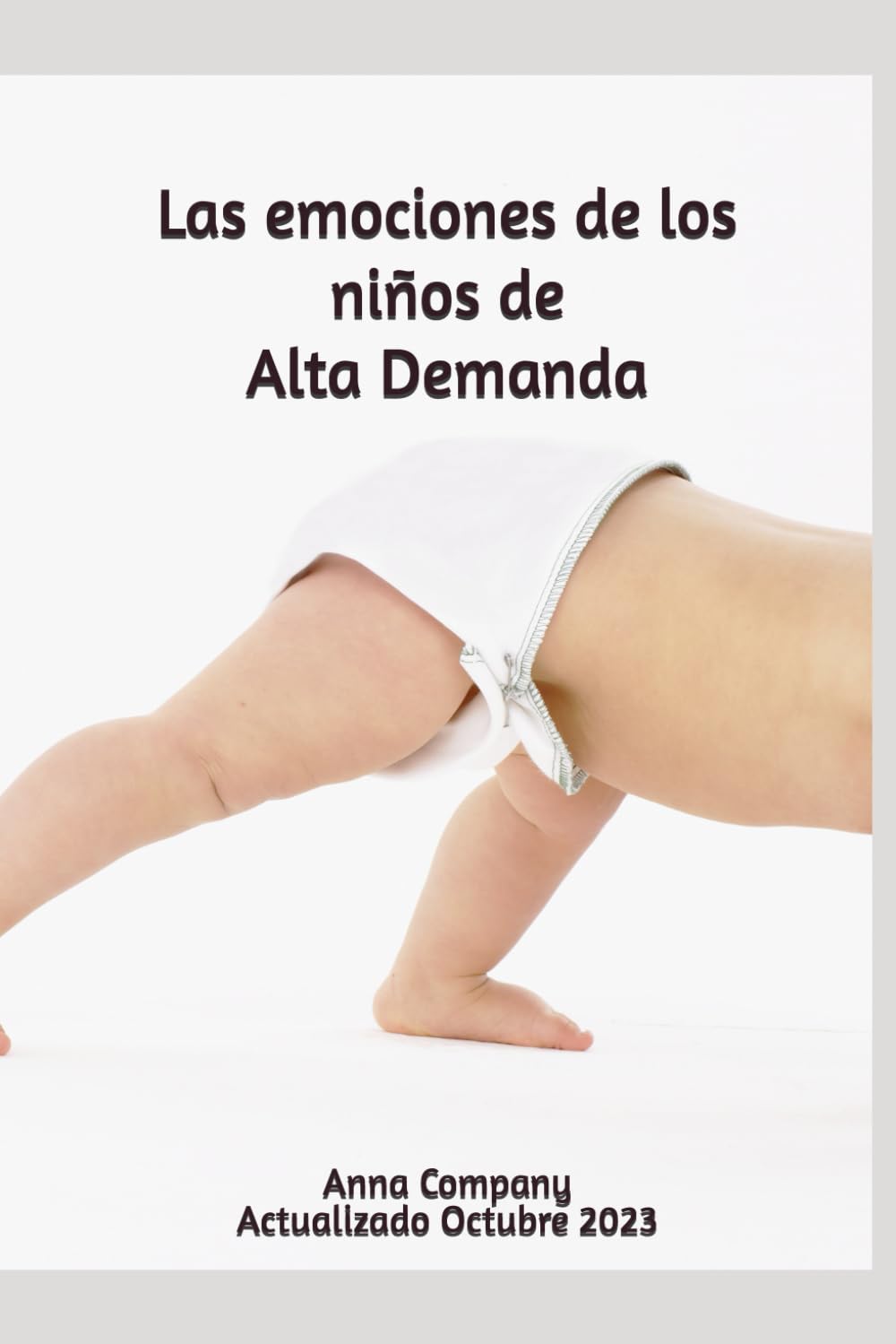 Las emociones de los niños de alta demanda (Crianza de Alta Demanda, Band 2) Study Guides