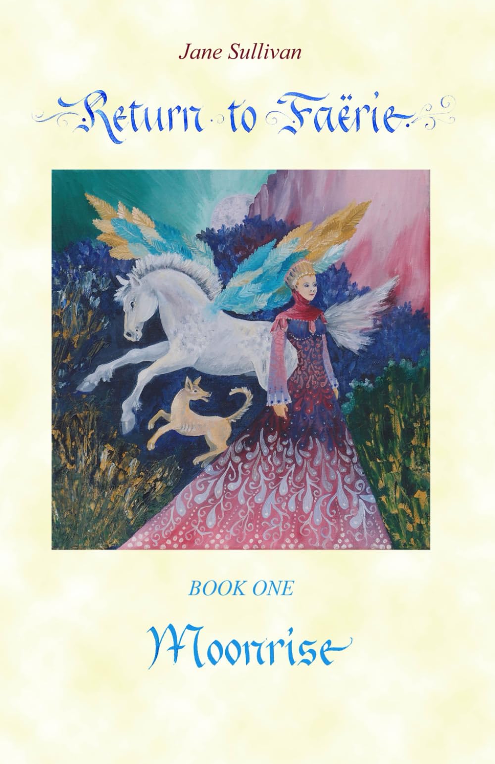 Moonrise: Book One in the trilogy "Return to Faërie" book