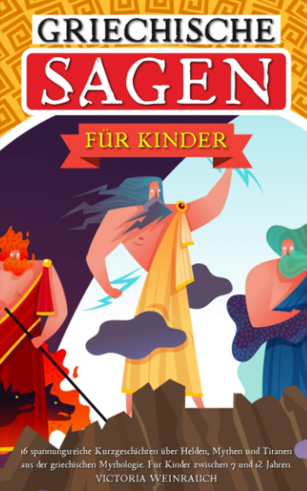 GRIECHISCHE SAGEN FÜR KINDER - 16 spannungsreiche Kurzgeschichten über Helden, Mythen und Titanen aus der griechischen Mythologie. Für Kinder zwischen 7 und 12 Jahren. Contemporary literature Books