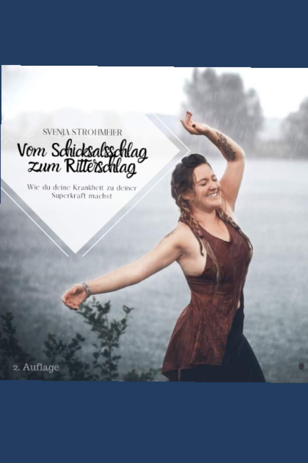 Vom Schicksalsschlag zum Ritterschlag - neue Edition: Wie du deine Krankheit zu deiner Superkraft machst Health, Nutrition & Fitness