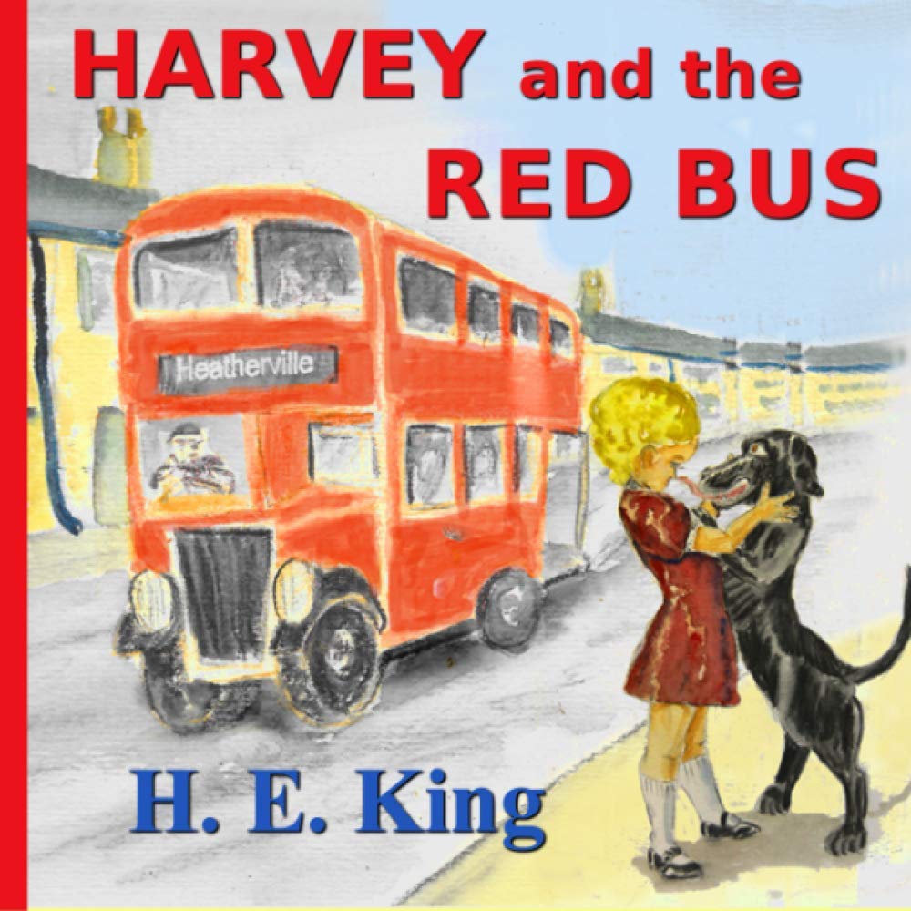 Harvey and the Red Bus (The Adventures of Harvey the Black Labrador) Novels & Short Stories