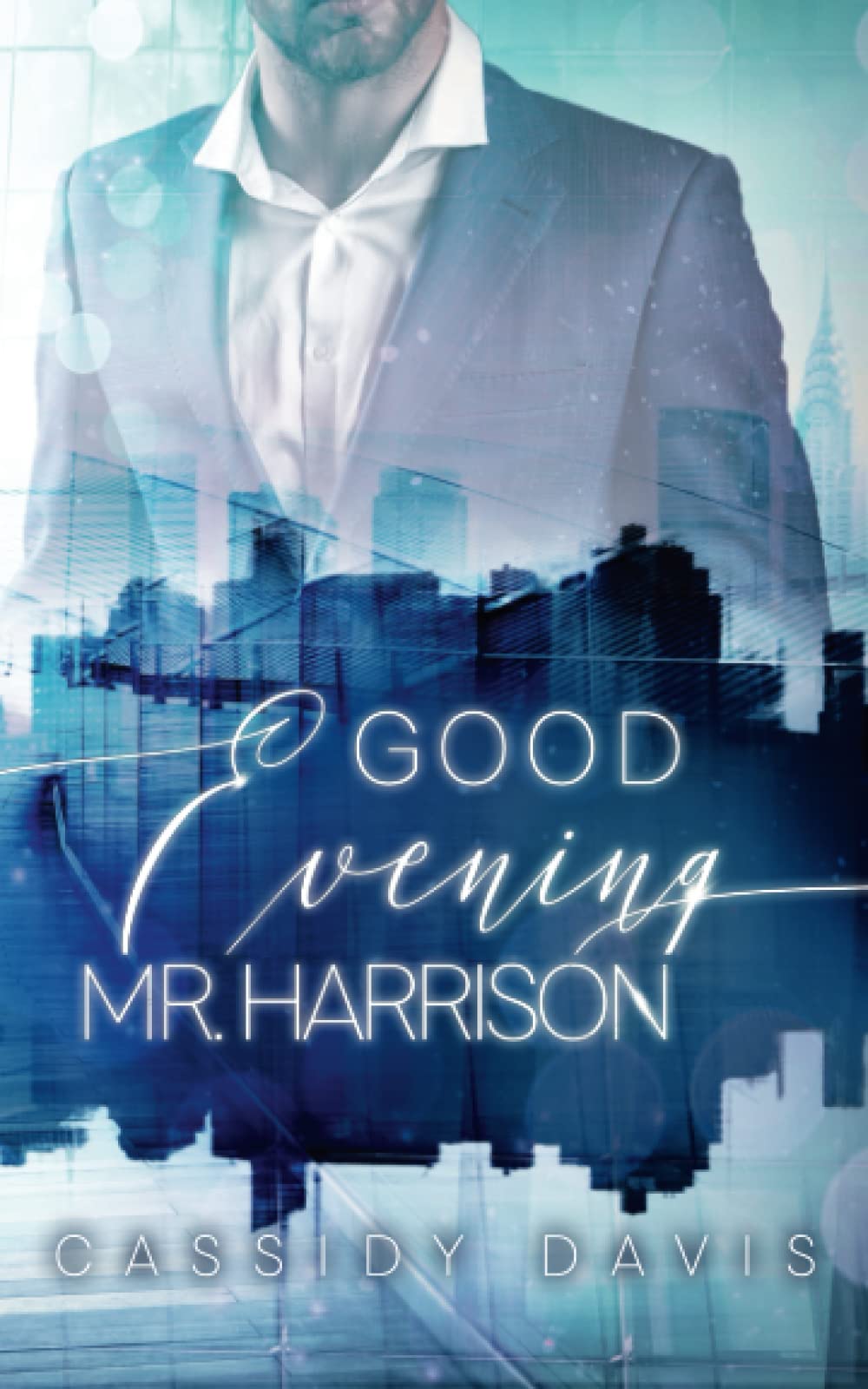 Good Evening Mr. Harrison (Good Morning-Reihe, Band 3) Contemporary Romance