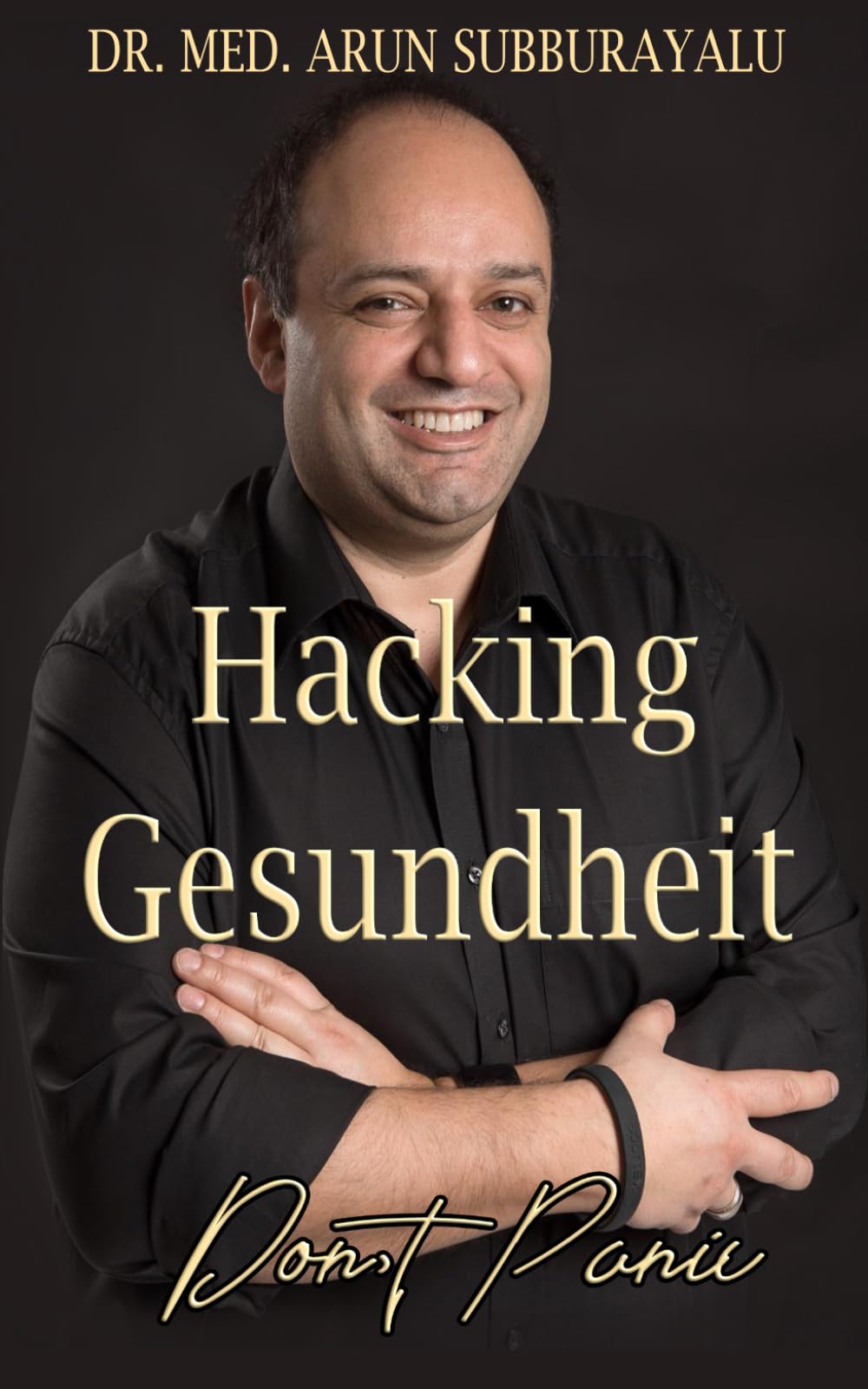 Hacking Gesundheit: Wie Du einfach (fast) ewig gesund bleibst Health, Nutrition & Fitness
