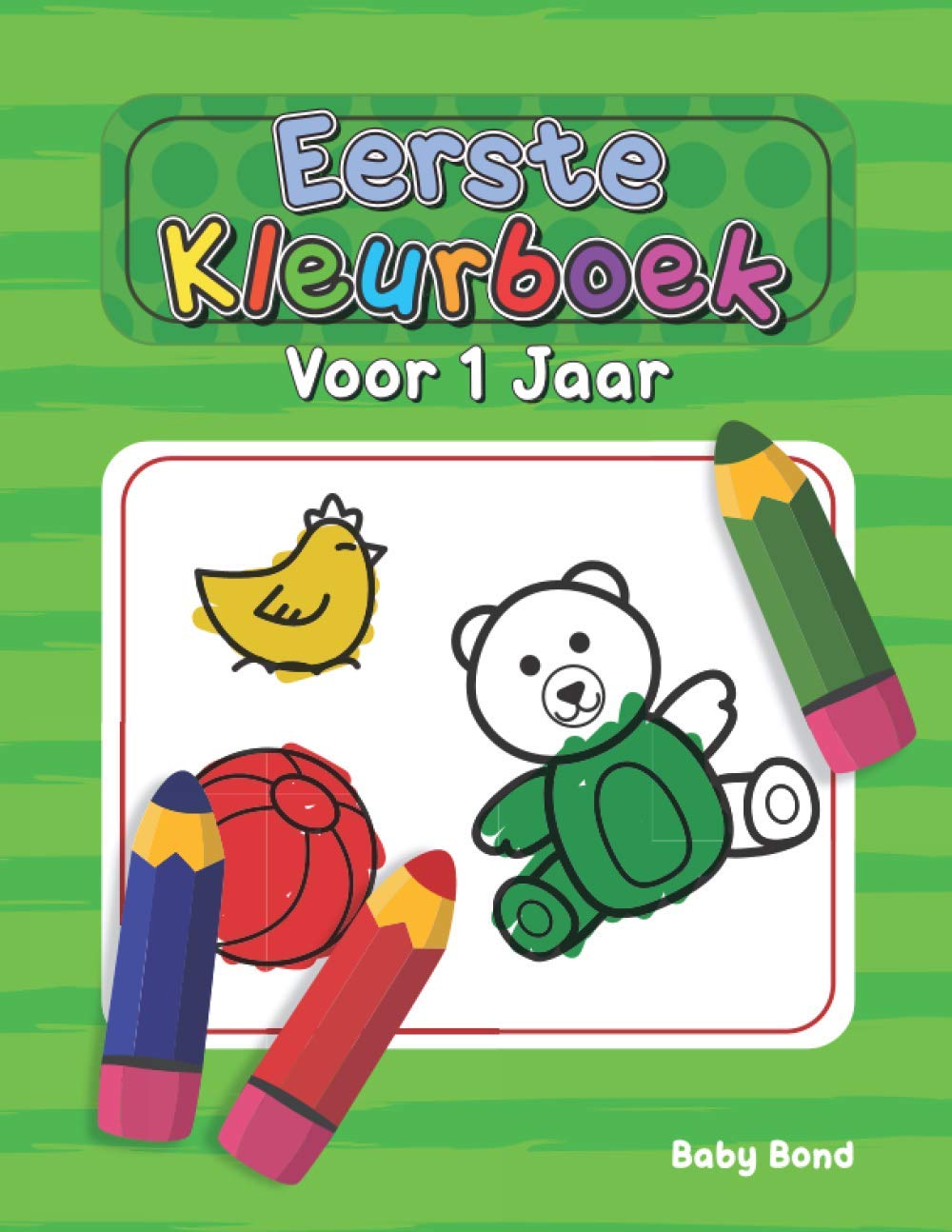 Eerste Kleurboek Voor 1 Jaar: Het ideale eerste kleurboek voor uw kind! 1 tot 3 jaar oud. Heel eenvoudig om de essentie te leren met grote dieren, speelgoed, vormen, cijfers en kleuren. Study Guides