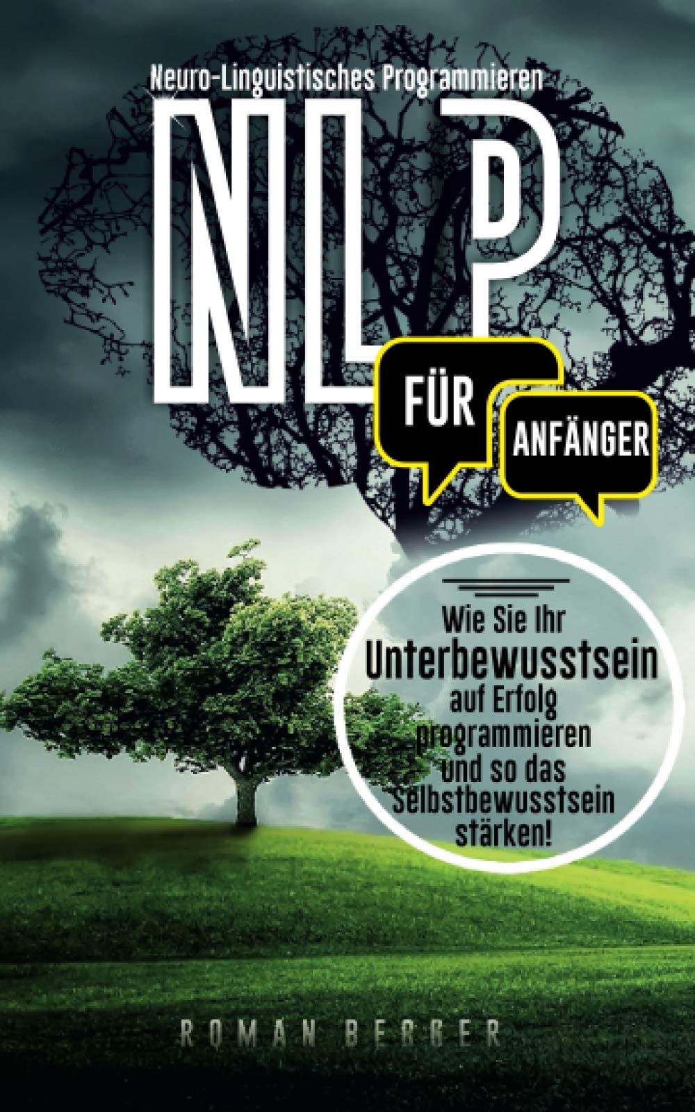 NLP für Anfänger: Wie Sie ihr Unterbewusstsein auf Erfolg programmieren und so das Selbstbewusstsein stärken! Fairy Tales & Legends
