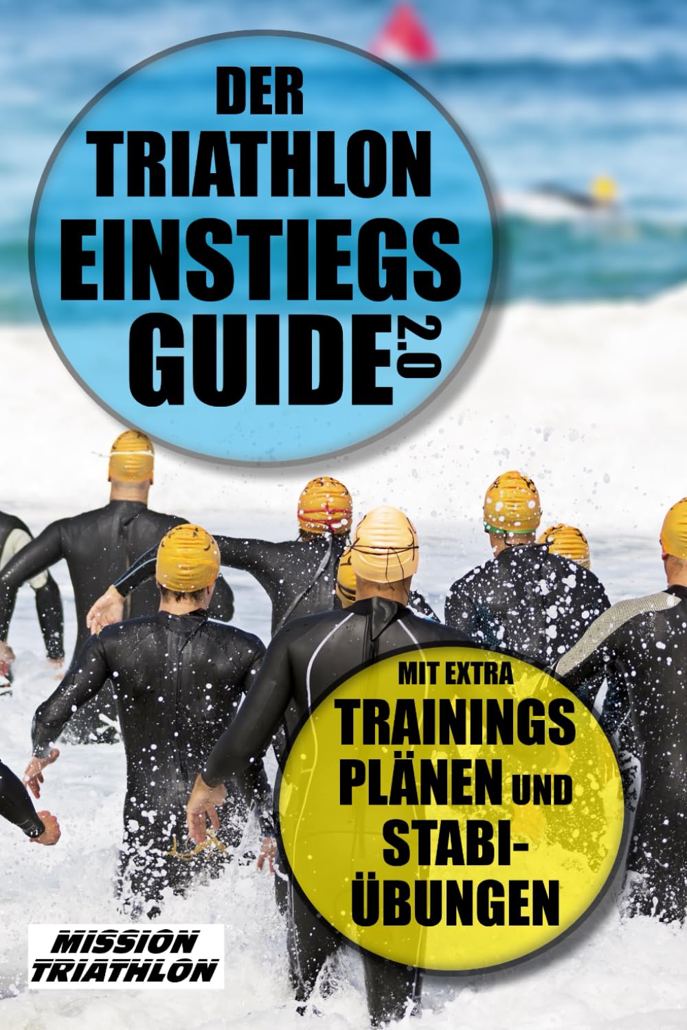 Der Triathlon Einstiegs Guide 2.0: Mit extra Trainingsplänen und Stabi-Übungen Leisure & Fun