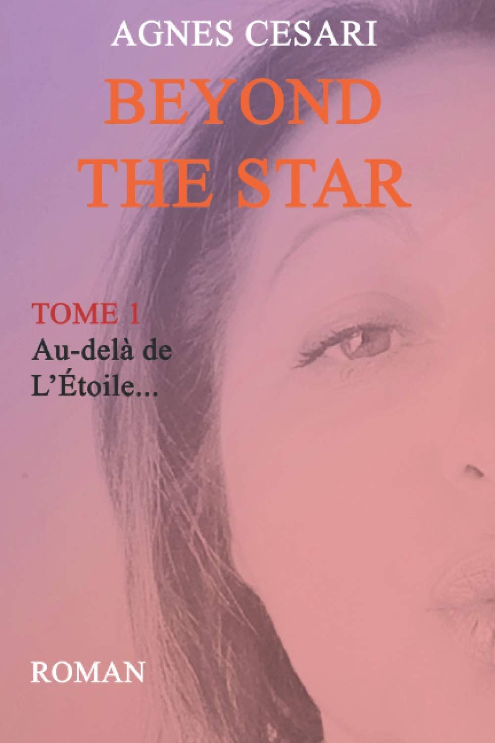 BEYOND THE STAR: Tome 1: Au-delà de l'Etoile Contemporary literature