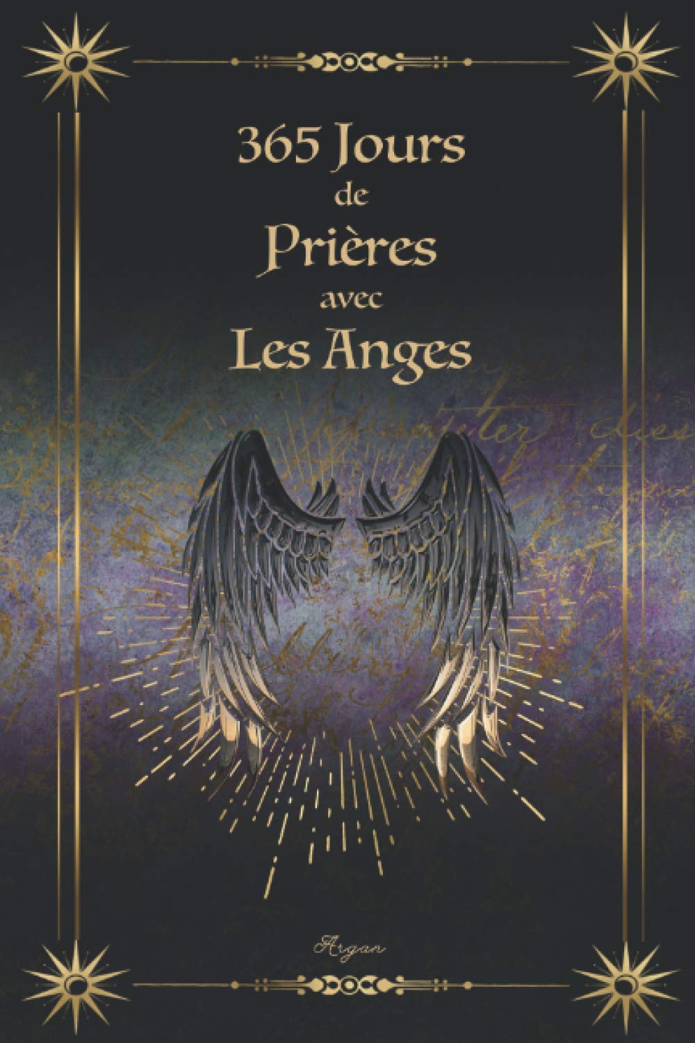 365 jours de prières avec les anges: Année non-bissextile (Être en relation avec ses anges) Religion & Esotericism