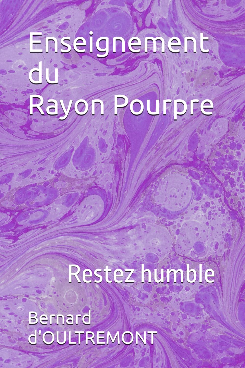 Enseignement du Rayon Pourpre: Pardonnez et restez humble book