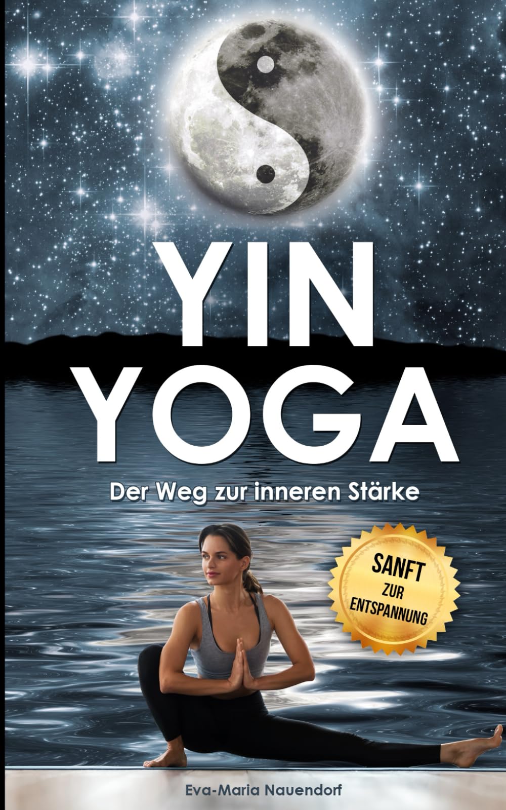 Yin Yoga: Der Weg zur inneren Stärke Medicine