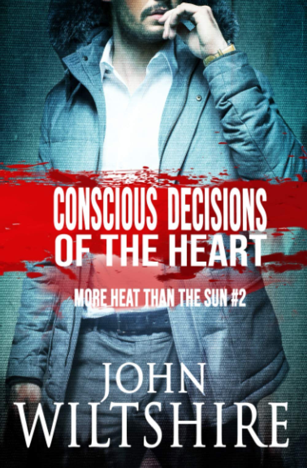 Conscious Decisions of the Heart (More Heat Than The Sun, Band 2) LGBTQ+