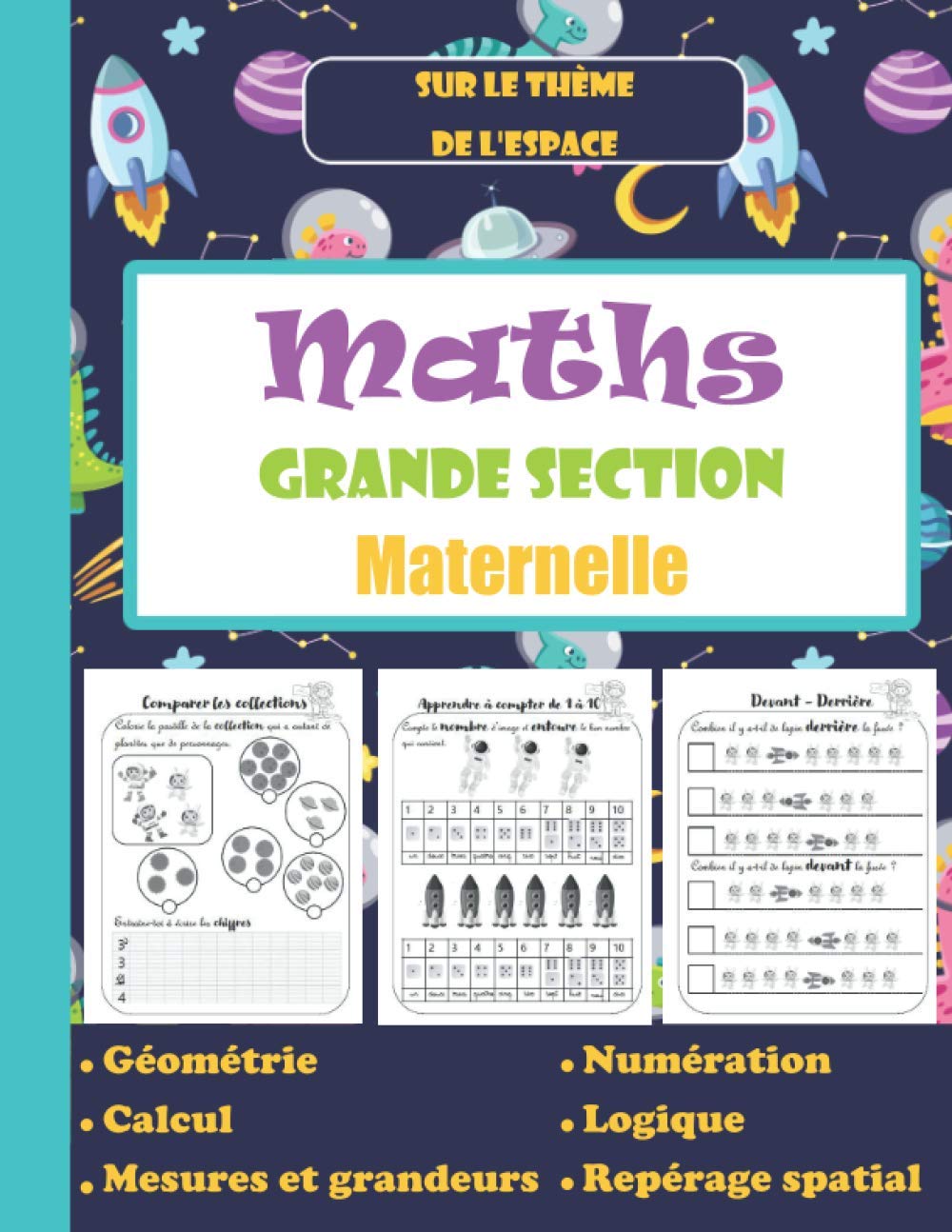 Maths Grande Section – Maternelle – Géométrie – Calcul – Mesures et grandeurs – Numération – Logique – Repérage spatial: Cahier d’activités et ... garçon - GS (Mathématiques pour maternelle) Non-fiction