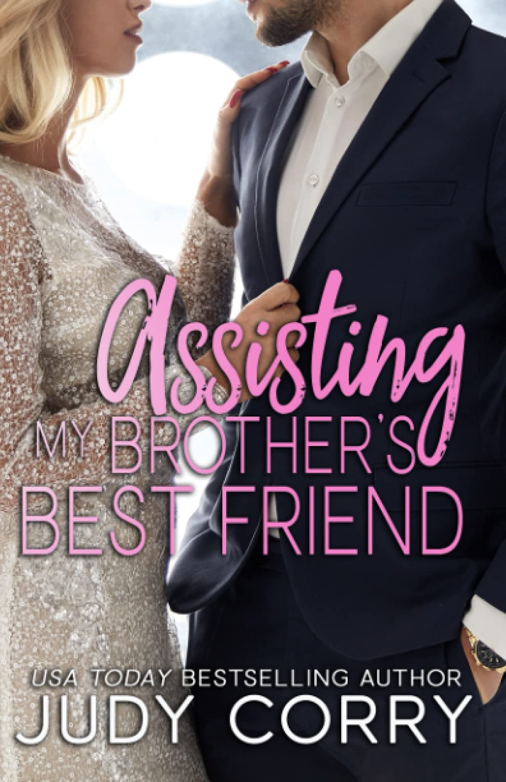 Assisting My Brother's Best Friend: Sweet Romance (Rich and Famous Romance) Contemporary Romance