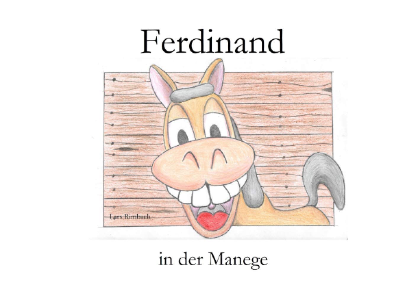 Ferdinand: das abenteuerlustige Pferd in der Manege Novels & Short Stories