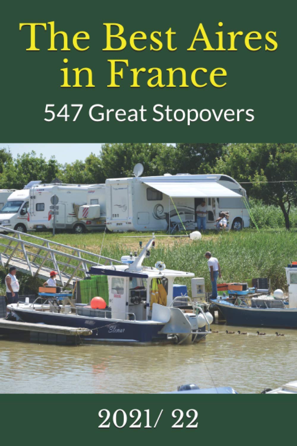 Best Aires in France 2021/ 22: 547 Great Stopovers book