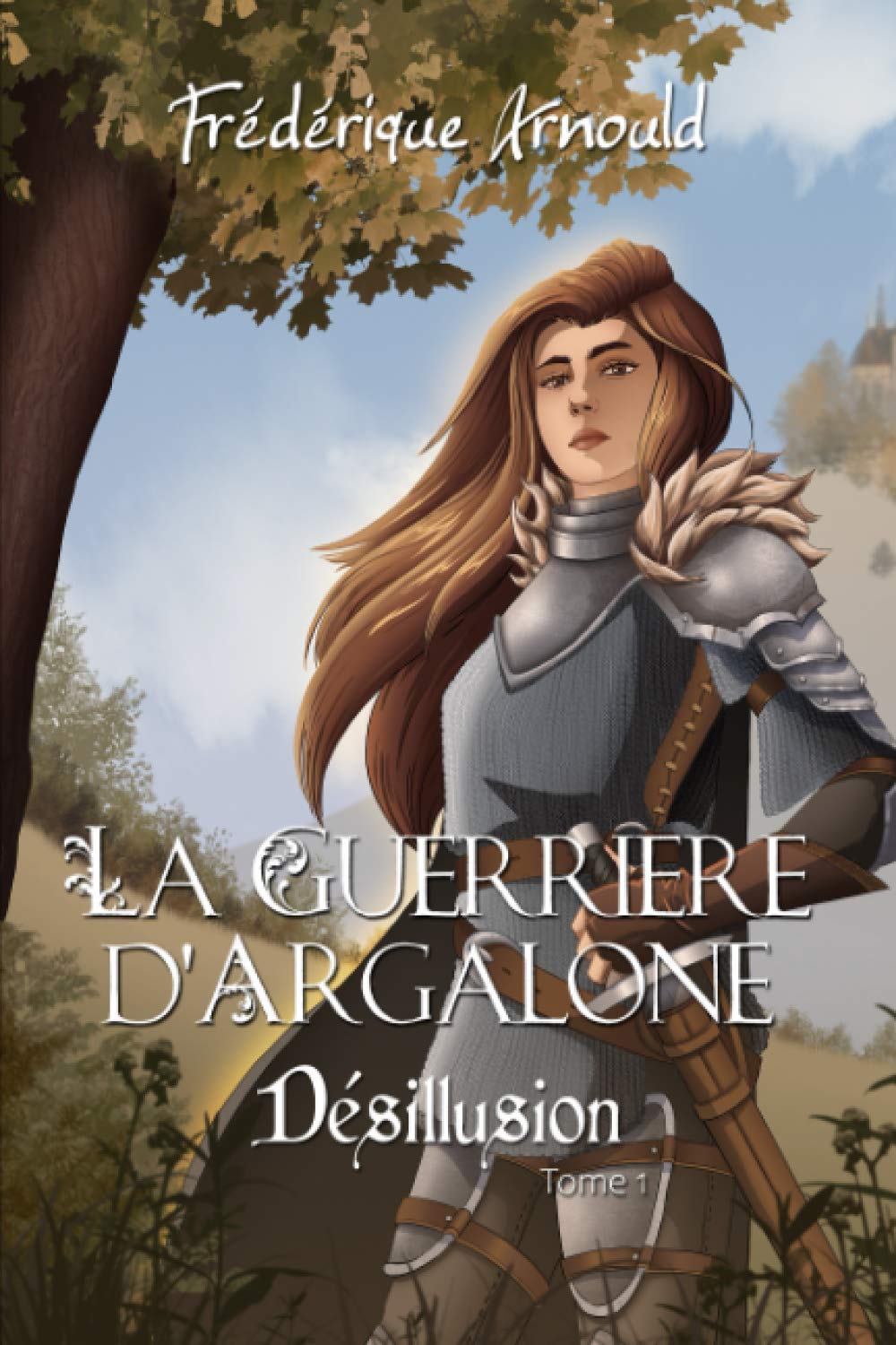 La guerrière d'Argalone: Désillusion Books