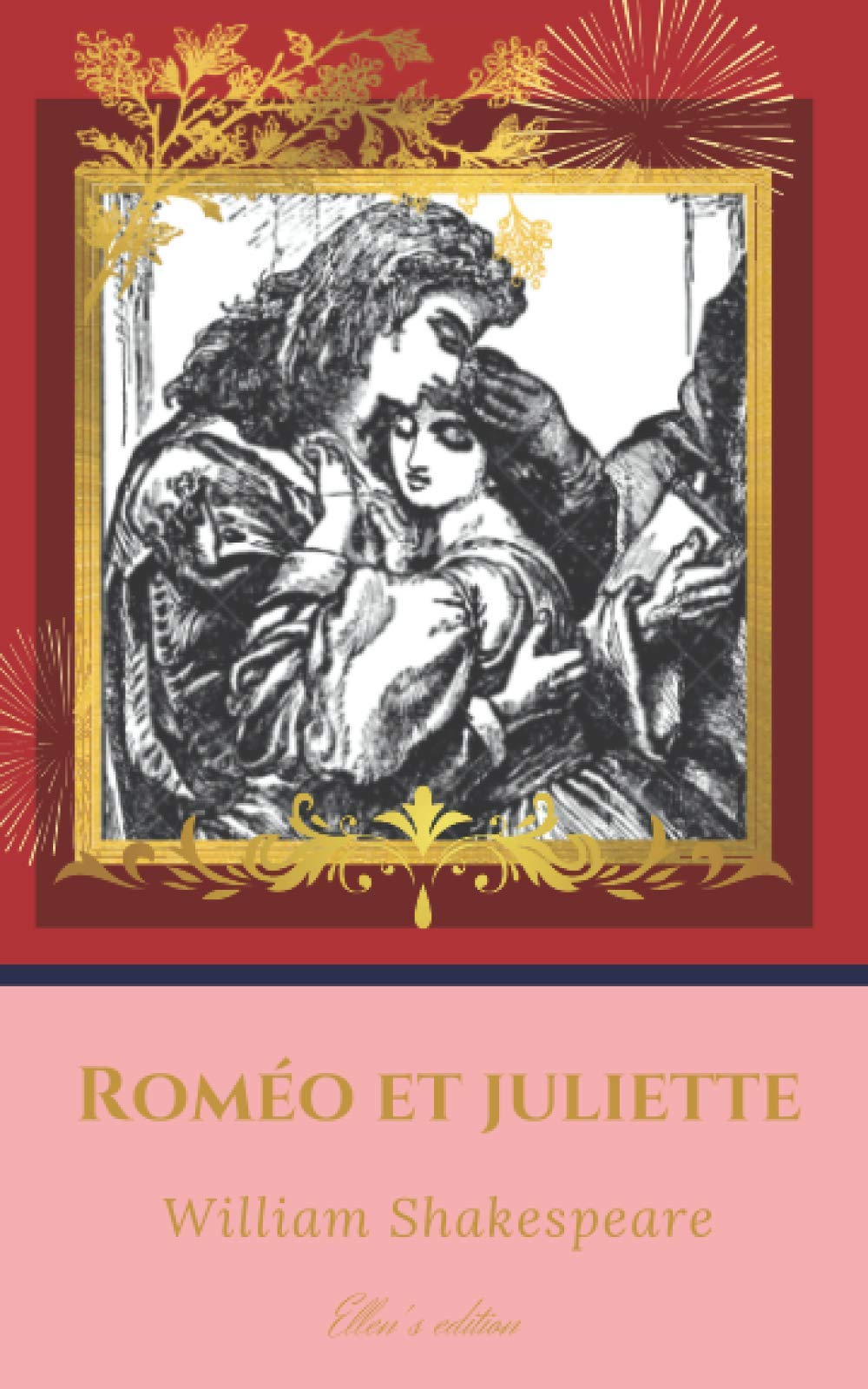 Roméo et Juliette: De William Shakespeare, 1597, pièce en 5 actes, la très Excellente et Lamentable tragédie de Roméo et Juliette. Classics