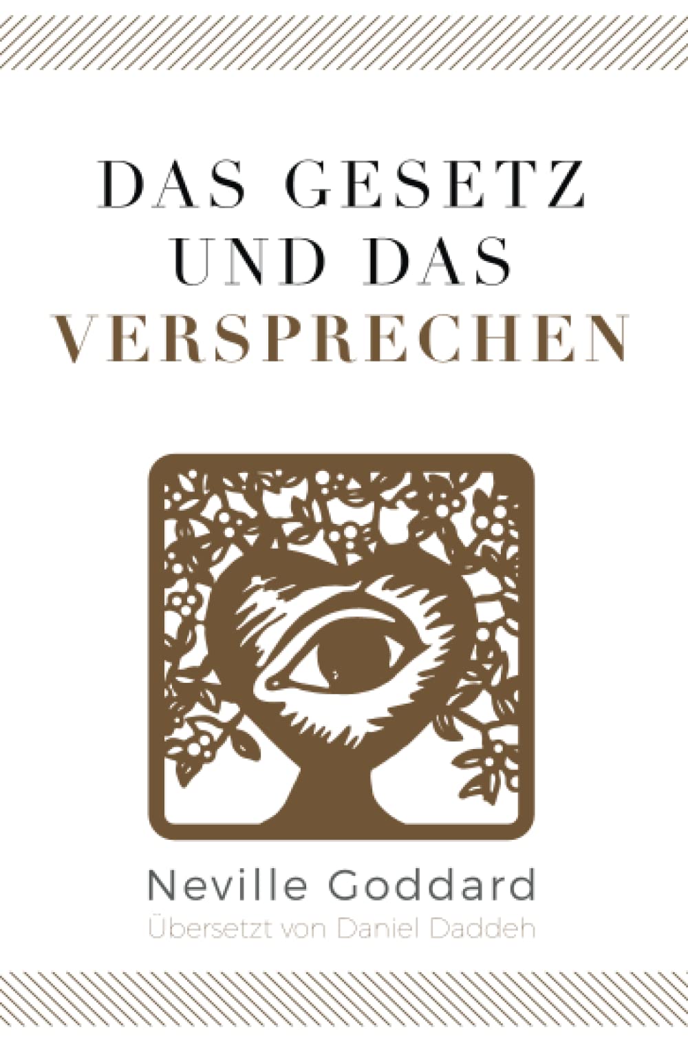 Das Gesetz und das Versprechen: Neville Goddard (Zehntes Buch) (Neville Goddard - Die 10 Bücher, Band 10) Philosophy