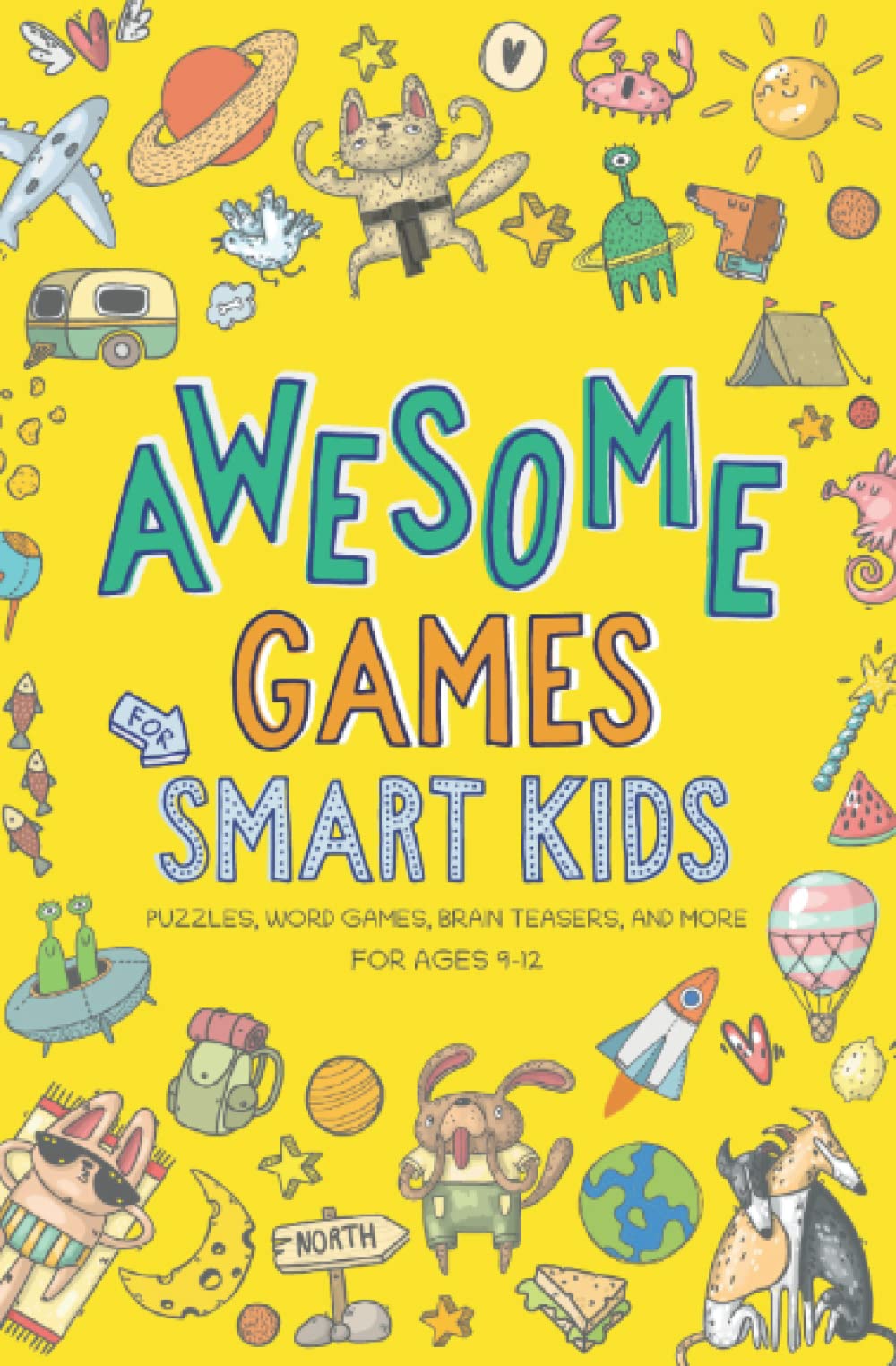Awesome Games for Smart Kids: Fun puzzles, word games, and brain teasers. Activity book for ages 9-12. book