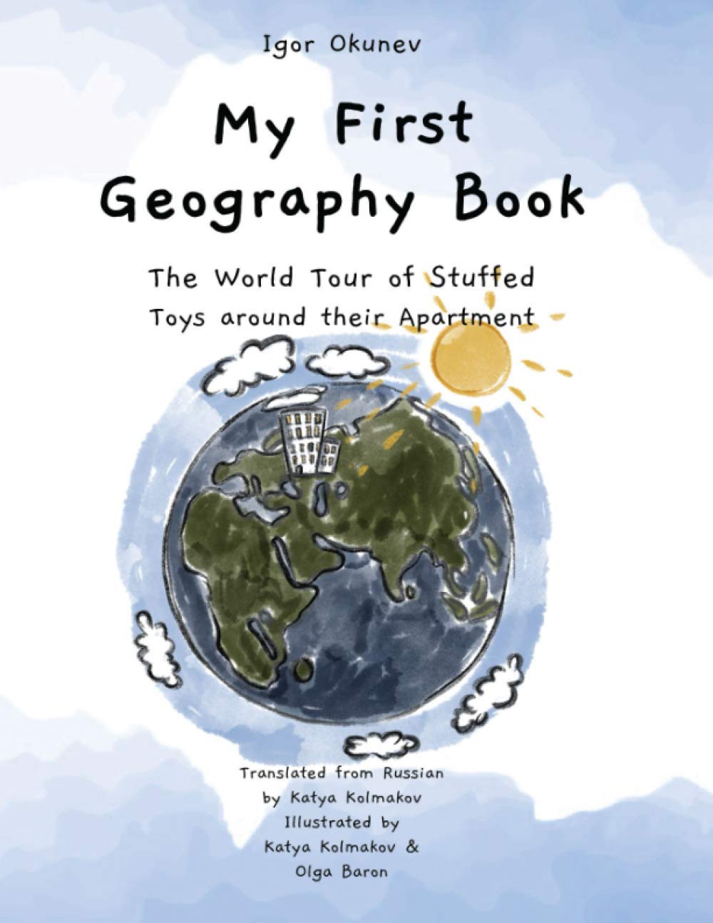 My First Geography Book: The World Tour of Stuffed Toys around their Apartment Novels & Short Stories