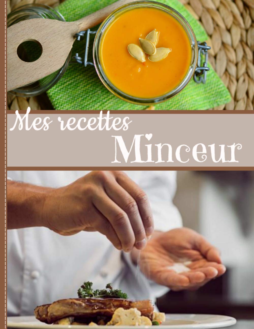 Mes recettes minceur: Mon carnet à remplir spécial plats équilibrés, pour 50 fiches détaillées. Grand format 21,7x27.9cm, 108 pages. Intérieur noir et blanc page blanche book