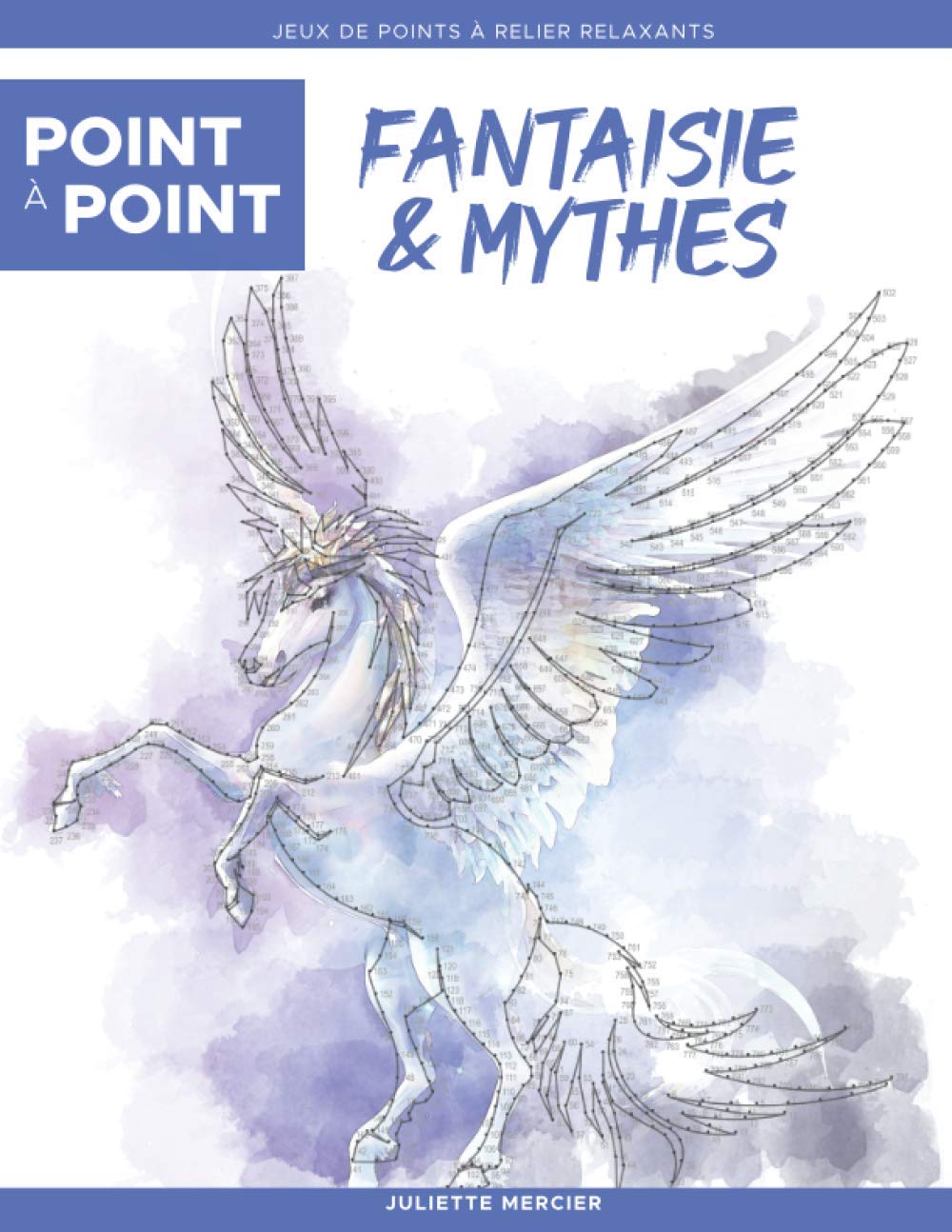 Point à point: Fantaisie & Mythes - Jeux de points à relier relaxants: Énigmes stimulantes et apaisantes pour soulager le stress book