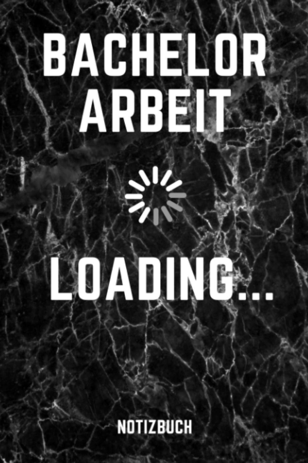 Bachelorarbeit Loading... Notizbuch: Cooles Notizbuch (6x9", kariert, 120 Seiten) für deine Abschlussarbeit. Für alle Bachelorstudenten, die ihre Bachelor Thesis schreiben Learning & Reference