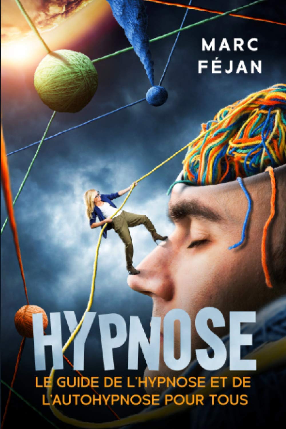 Hypnose: Le guide de l'hypnose et de l'autohypnose pour tous book