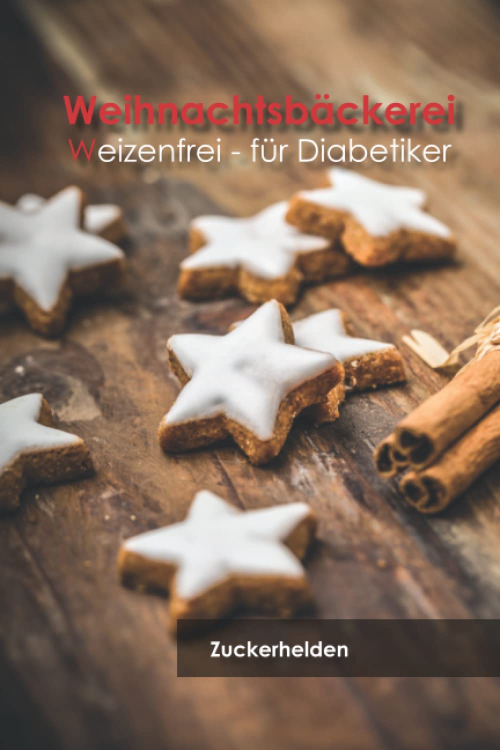 Weihnachtsbäckerei: Zuckerfrei - für Diabetiker Cooking & Enjoying